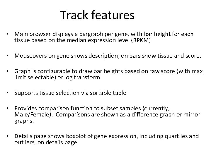 Track features • Main browser displays a bargraph per gene, with bar height for