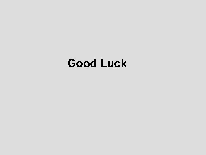 Good Luck 