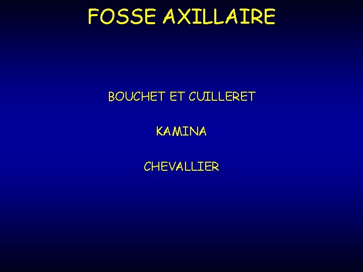 FOSSE AXILLAIRE BOUCHET ET CUILLERET KAMINA CHEVALLIER 