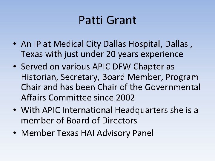 Patti Grant • An IP at Medical City Dallas Hospital, Dallas , Texas with