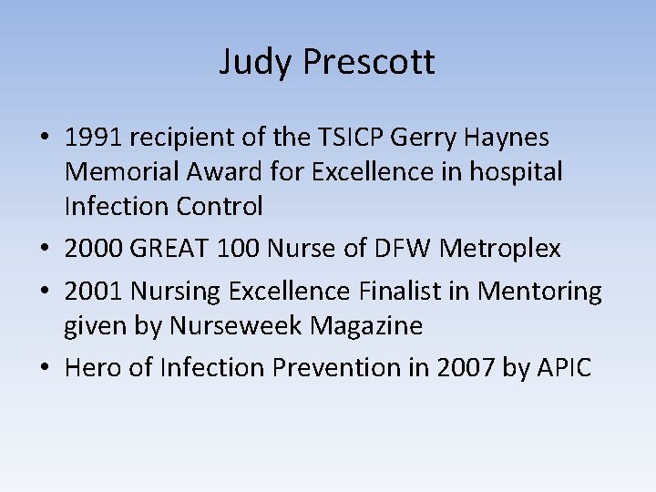 Judy Prescott • 1991 recipient of the TSICP Gerry Haynes Memorial Award for Excellence