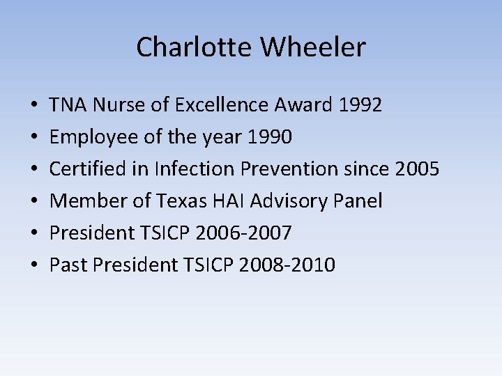 Charlotte Wheeler • • • TNA Nurse of Excellence Award 1992 Employee of the