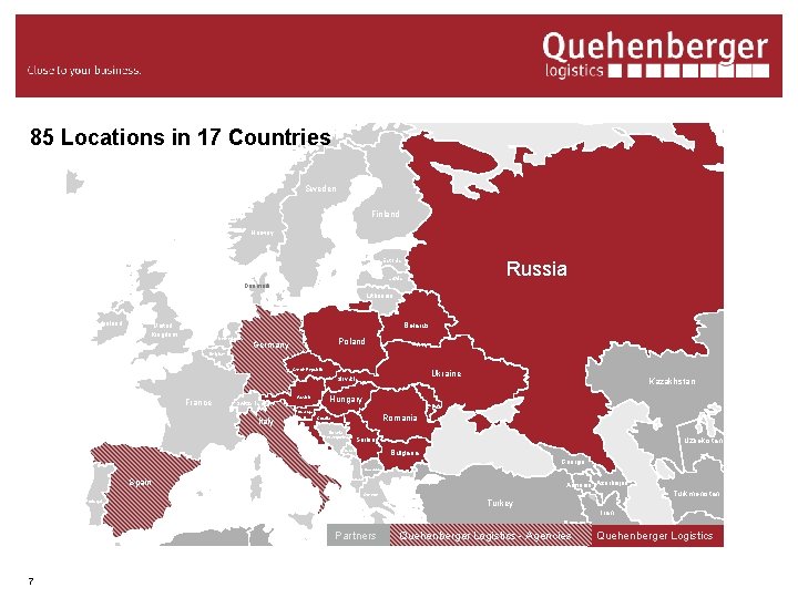 85 Locations in 17 Countries Sweden Finland Norway Estonia Russia Latvia Denmark Lithuania Ireland