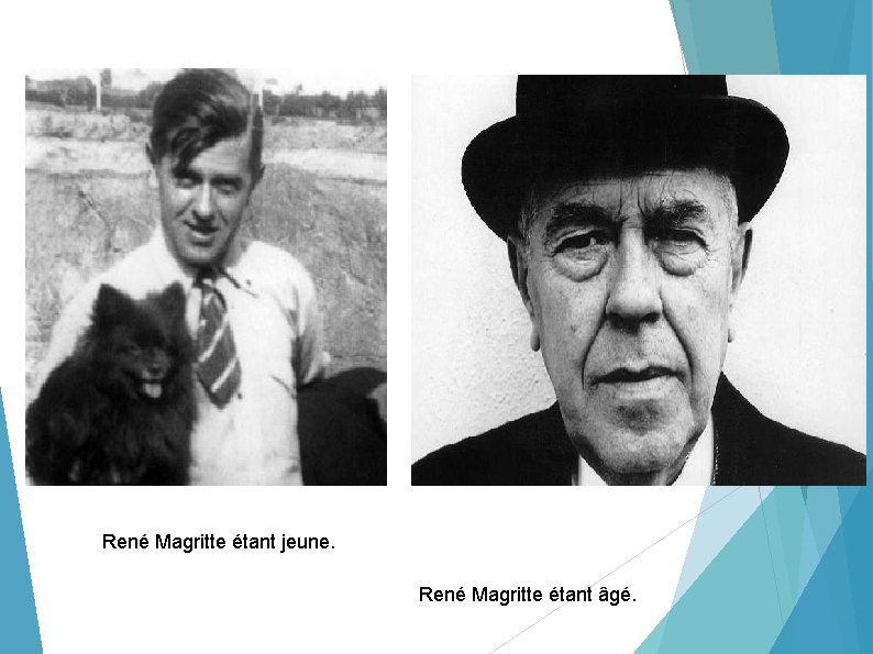 René Magritte étant jeune. René Magritte étant âgé. 