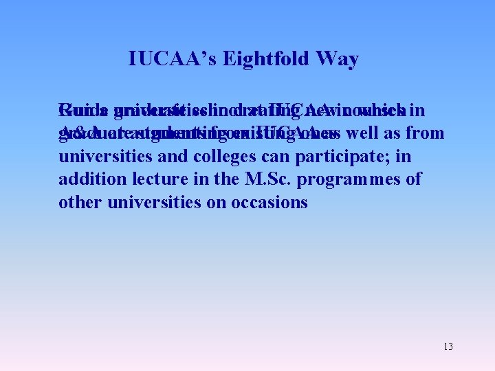 IUCAA’s Eightfold Way Run a graduate Guide universities school in creating at IUCAA newincourses