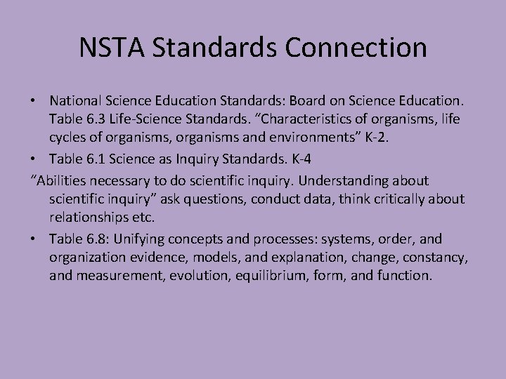 NSTA Standards Connection • National Science Education Standards: Board on Science Education. Table 6.