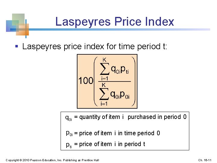 Laspeyres Price Index § Laspeyres price index for time period t: = quantity of