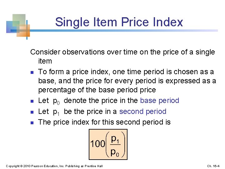 Single Item Price Index Consider observations over time on the price of a single