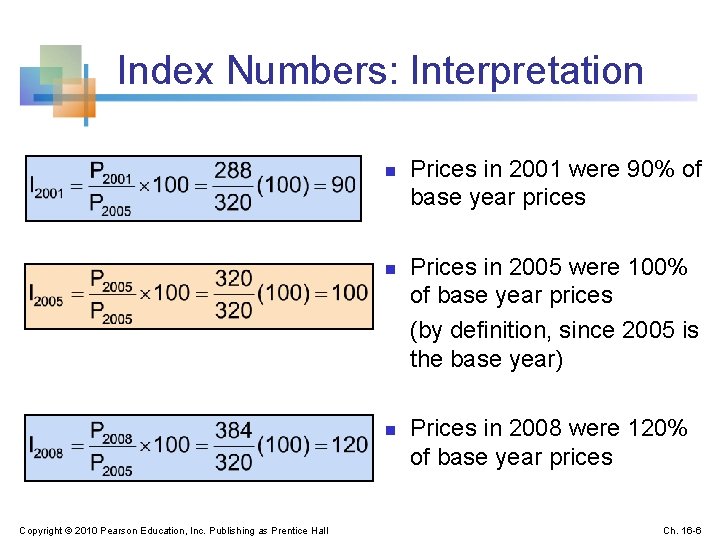 Index Numbers: Interpretation n Copyright © 2010 Pearson Education, Inc. Publishing as Prentice Hall