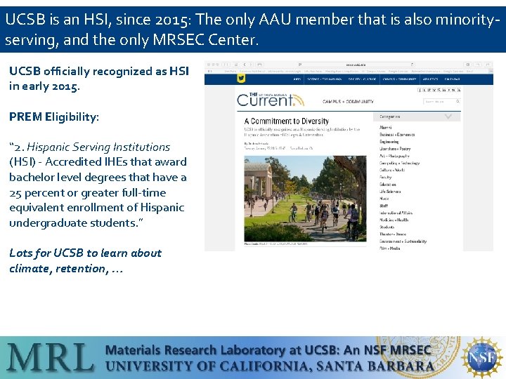 UCSB is an HSI, since 2015: The only AAU member that is also minorityserving,