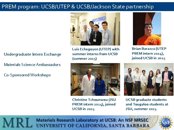 PREM program: UCSB/UTEP & UCSB/Jackson State partnership Undergraduate Intern Exchange Luis Echegoyen [UTEP] with