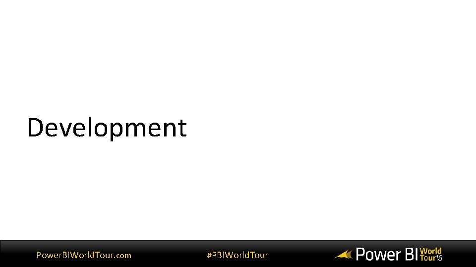 Development Power. BIWorld. Tour. com #PBIWorld. Tour 