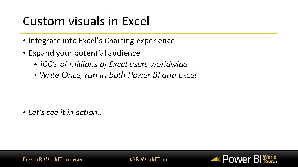 Custom visuals in Excel • Integrate into Excel’s Charting experience • Expand your potential