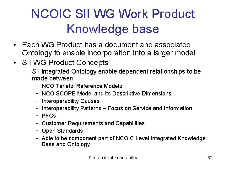 NCOIC SII WG Work Product Knowledge base • Each WG Product has a document