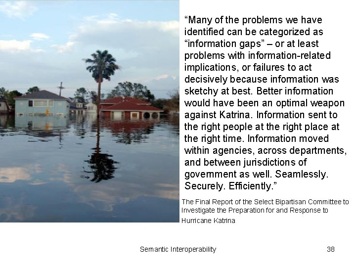“Many of the problems we have identified can be categorized as “information gaps” –