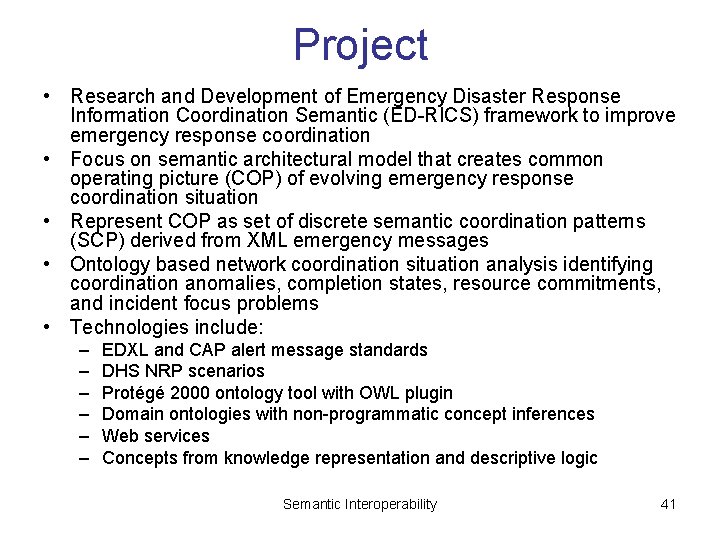 Project • Research and Development of Emergency Disaster Response Information Coordination Semantic (ED-RICS) framework