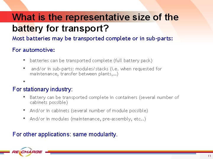 What is the representative size of the battery for transport? Most batteries may be