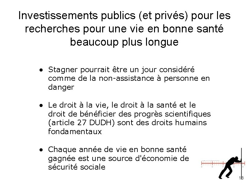 Investissements publics (et privés) pour les recherches pour une vie en bonne santé beaucoup