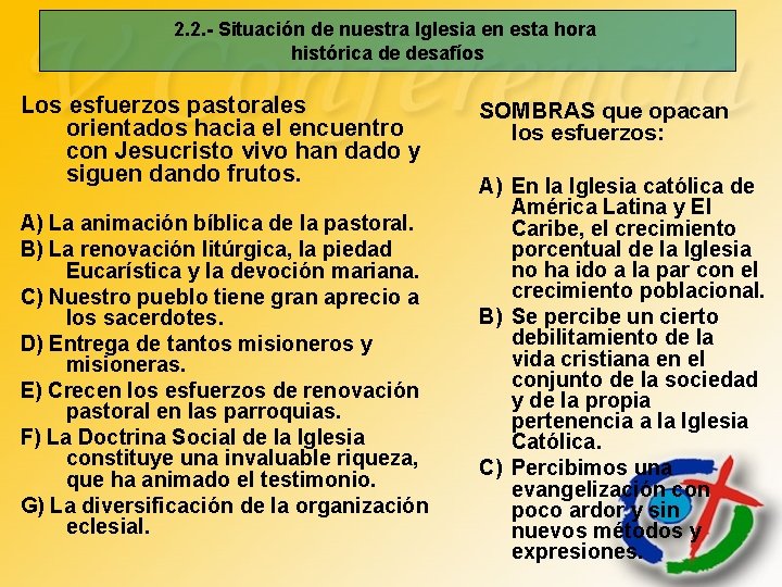 2. 2. - Situación de nuestra Iglesia en esta hora histórica de desafíos Los 2. 2. - Situación de nuestra Iglesia en esta hora histórica de desafíos Los