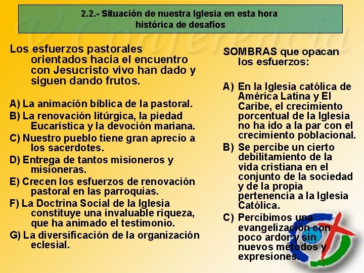 2. 2. - Situación de nuestra Iglesia en esta hora histórica de desafíos Los