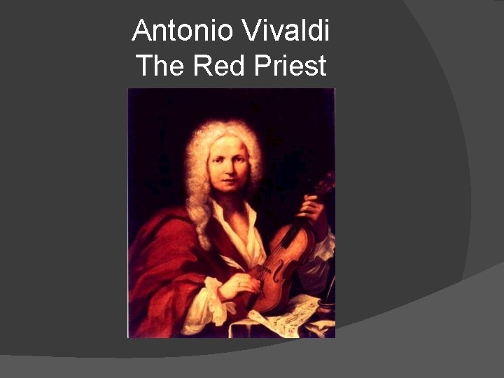 Antonio Vivaldi The Red Priest 