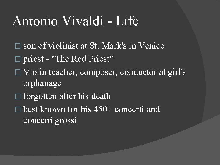 Antonio Vivaldi - Life � son of violinist at St. Mark's in Venice �