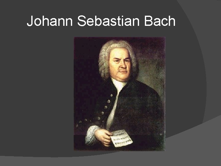 Johann Sebastian Bach 