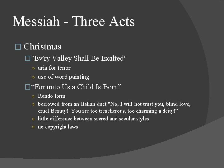 Messiah - Three Acts � Christmas �"Ev'ry Valley Shall Be Exalted" ○ aria for