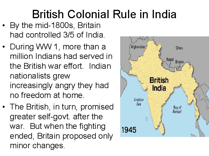 British Colonial Rule in India • By the mid-1800 s, Britain had controlled 3/5