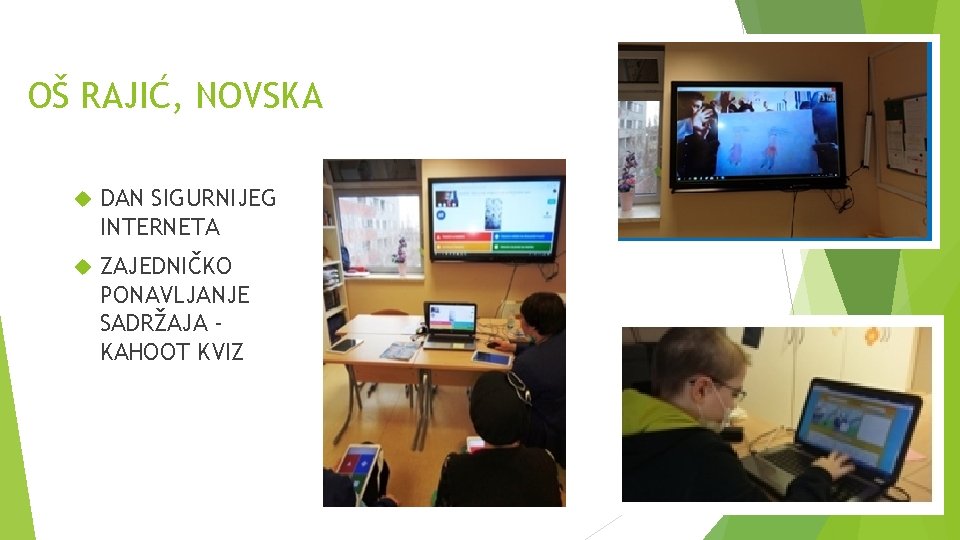 OŠ RAJIĆ, NOVSKA DAN SIGURNIJEG INTERNETA ZAJEDNIČKO PONAVLJANJE SADRŽAJA KAHOOT KVIZ 