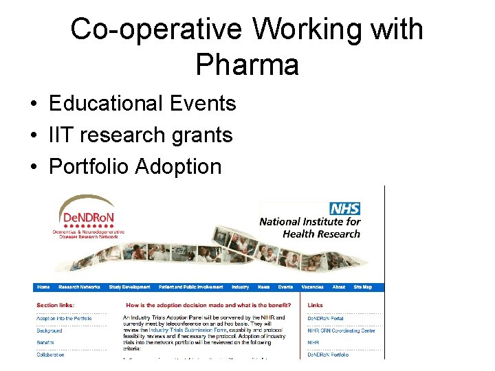 Co-operative Working with Pharma • Educational Events • IIT research grants • Portfolio Adoption