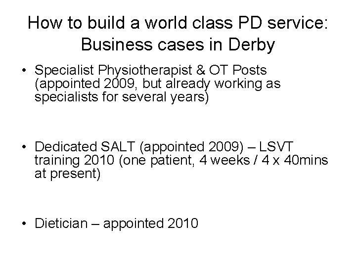 How to build a world class PD service: Business cases in Derby • Specialist