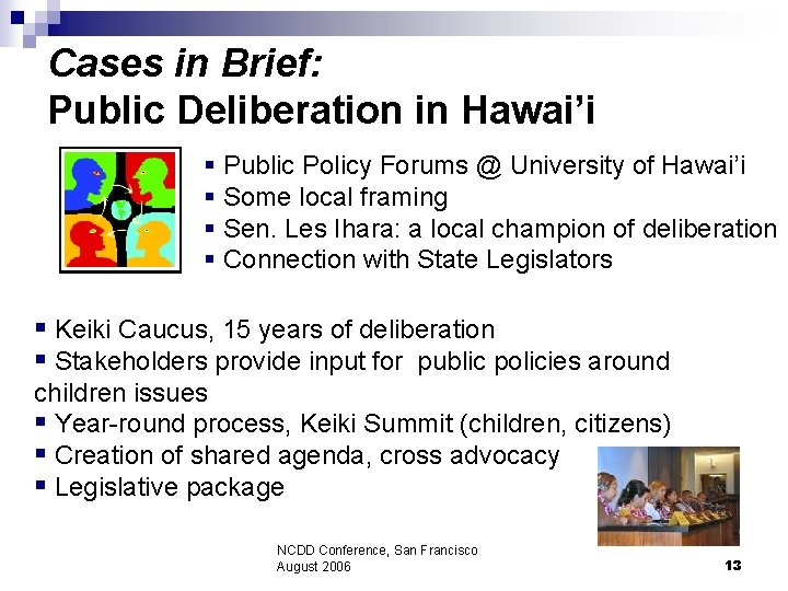 Cases in Brief: Public Deliberation in Hawai’i § Public Policy Forums @ University of