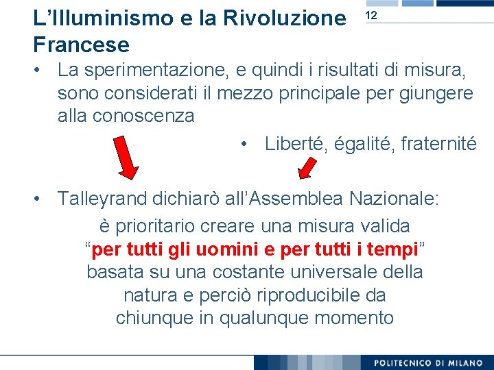 L’Illuminismo e la Rivoluzione Francese 12 • La sperimentazione, e quindi i risultati di