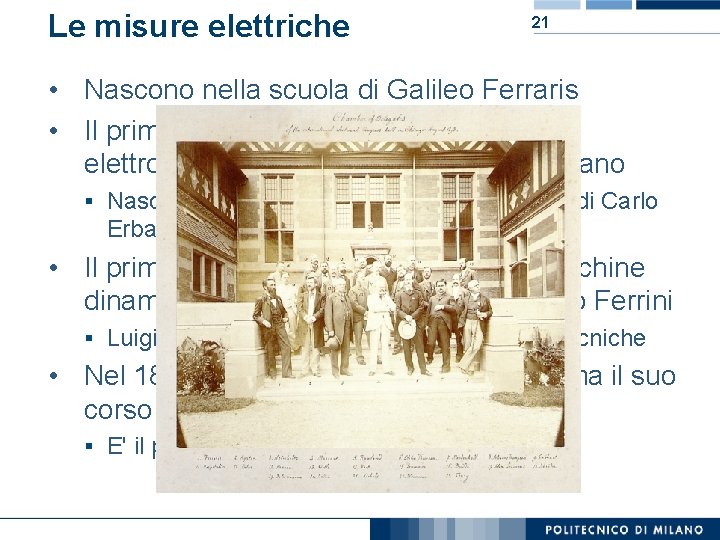 Le misure elettriche 21 • Nascono nella scuola di Galileo Ferraris • Il primo