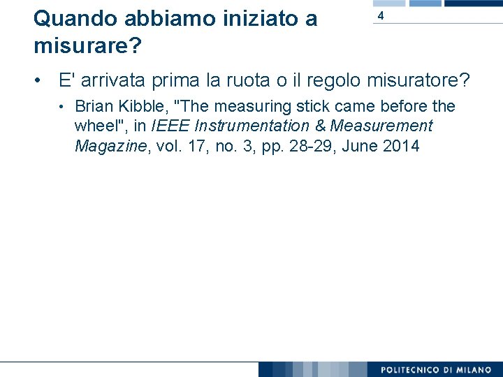 Quando abbiamo iniziato a misurare? 4 • E' arrivata prima la ruota o il