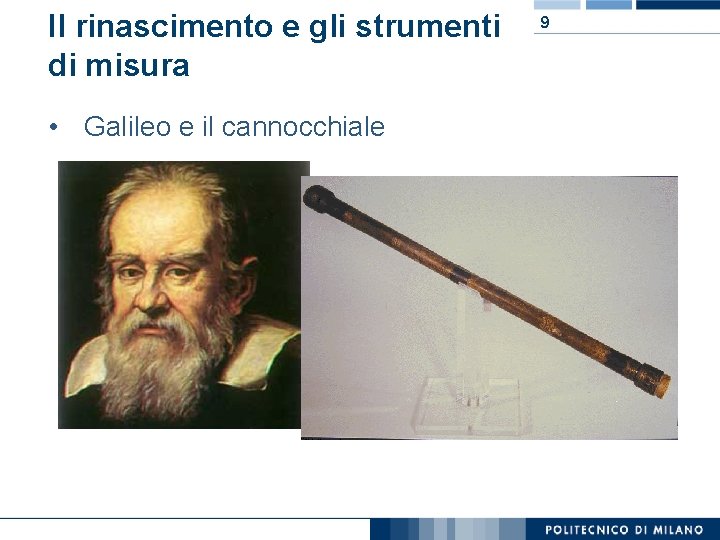 Il rinascimento e gli strumenti di misura • Galileo e il cannocchiale Nome relatore