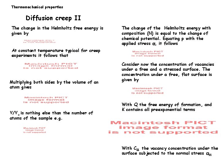 Thermomechanical properties Diffusion creep II The change in the Helmholtz free energy is given