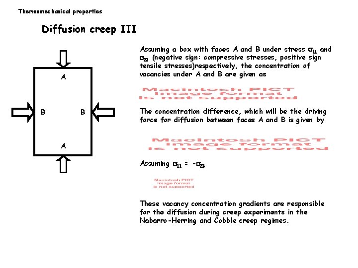 Thermomechanical properties Diffusion creep III Assuming a box with faces A and B under