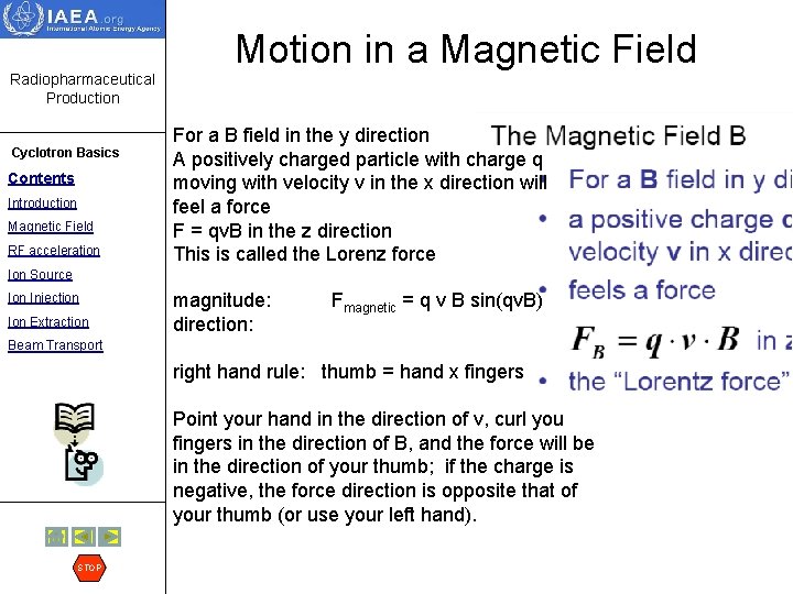 Motion in a Magnetic Field Radiopharmaceutical Production Cyclotron Basics Contents Introduction Magnetic Field RF
