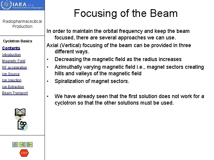 Focusing of the Beam Radiopharmaceutical Production Cyclotron Basics Contents Introduction Magnetic Field RF acceleration