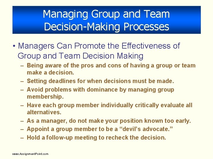 Managing Group and Team Decision-Making Processes • Managers Can Promote the Effectiveness of Group Managing Group and Team Decision-Making Processes • Managers Can Promote the Effectiveness of Group