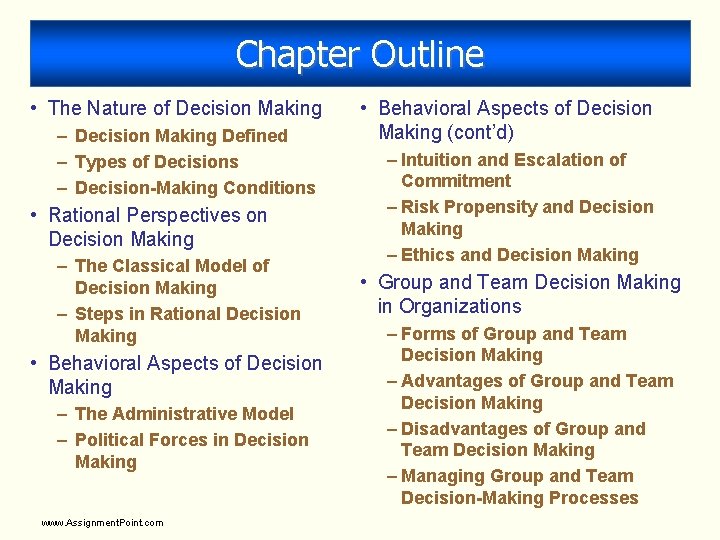 Chapter Outline • The Nature of Decision Making – Decision Making Defined – Types Chapter Outline • The Nature of Decision Making – Decision Making Defined – Types