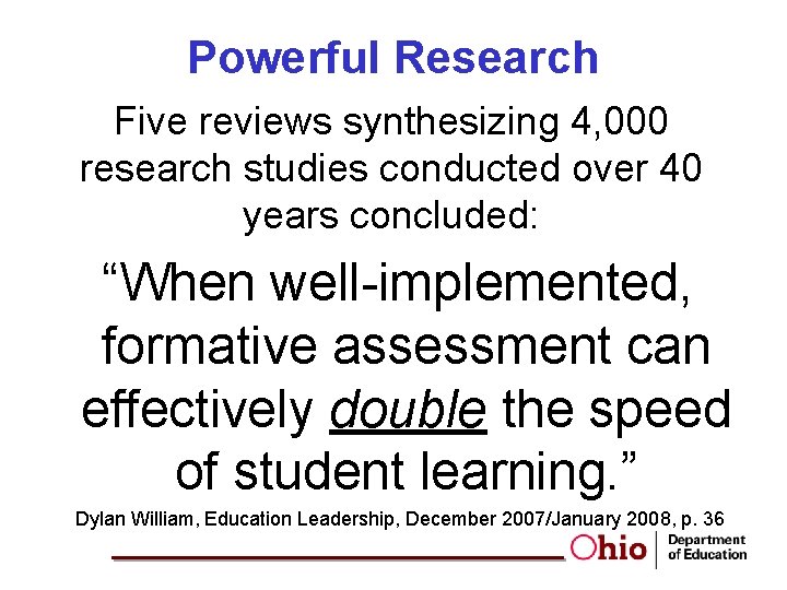 Powerful Research Five reviews synthesizing 4, 000 research studies conducted over 40 years concluded: