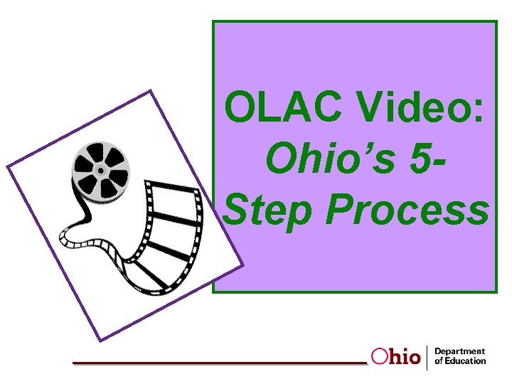 OLAC Video: Ohio’s 5 Step Process 