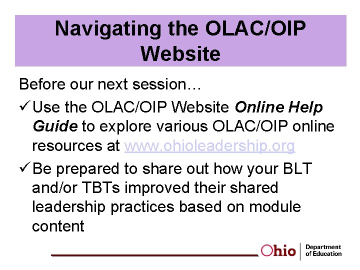 Navigating the OLAC/OIP Website Before our next session… ü Use the OLAC/OIP Website Online