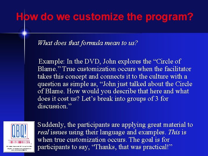 How do we customize the program? What does that formula mean to us? Example: