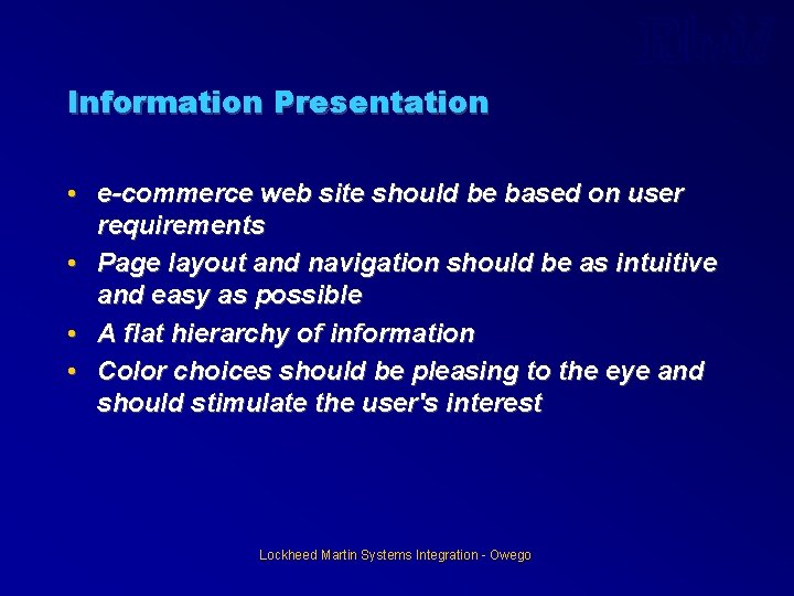 Information Presentation • e-commerce web site should be based on user requirements • Page Information Presentation • e-commerce web site should be based on user requirements • Page