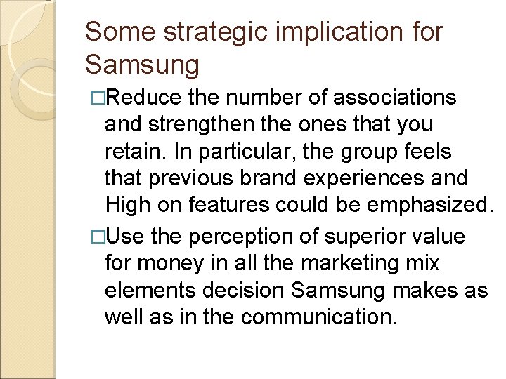 Some strategic implication for Samsung �Reduce the number of associations and strengthen the ones