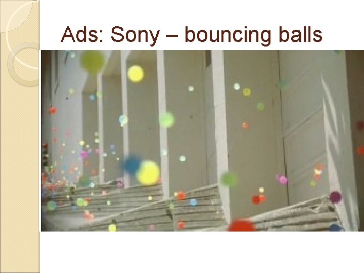 Ads: Sony – bouncing balls 